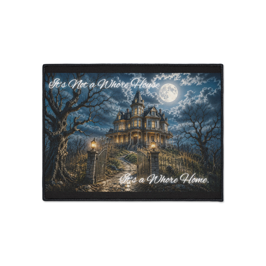 Haunted Victorian Mansion Heavy Duty Floor Mat – "It's Not a Whore House, It's a Whore Home"